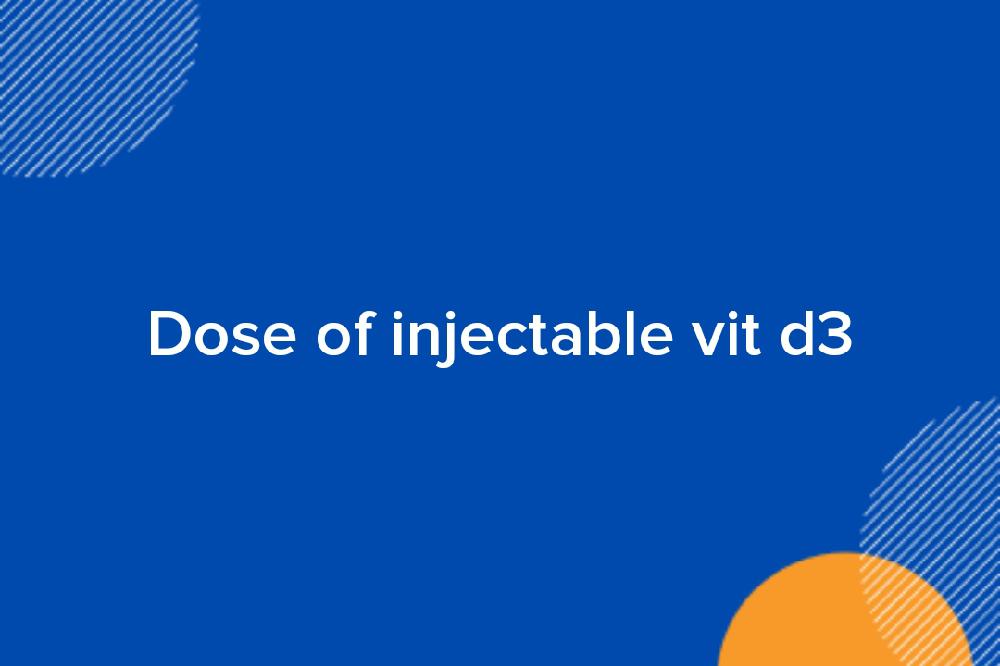Dose of injectable vit d3